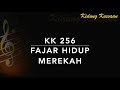 KK 256 Fajar Hidup Merekah