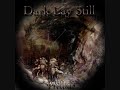 Dark Lay Still - Prelude (album sample)