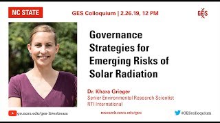 2/26/19 - Khara Grieger - Climate Change and Risk Governance of Geoengineering