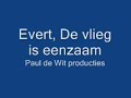 Evert is eenzaam, de vlieg. Wil vliegen en wil meer vriendjes