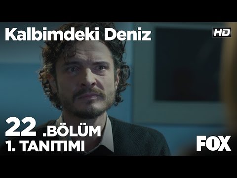 Kalbimdeki Deniz 22. Bölüm 1. Fragmanı                                                                                                                                                                                                                    