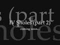 IV Sholes (part 2)