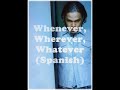 MAXWELL Whenever, Wherever, Whatever in Spanish