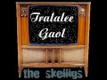 Croatian Irish music: The Skelligs - Tralalee Gaol