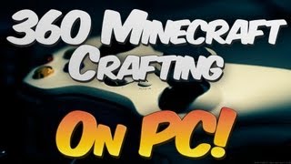 Xbox 360 Crafting on Minecraft for PC - CJB's Quickcraft Mod Showcase