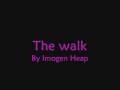 Imogen Heap The Walk