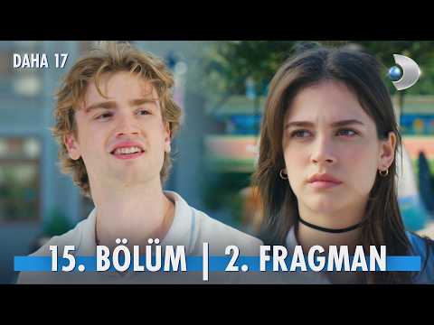 Daha On Yedi 15. Bölüm 2. Fragmanı                                                                                                                                                                                                                        
