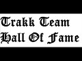 Hall Of Fame-Trakk Team