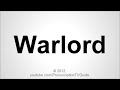 How to pronounce Warlord