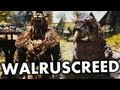 Skyrim - WalrusCreed
