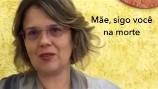 Mamãe, sigo você na morte