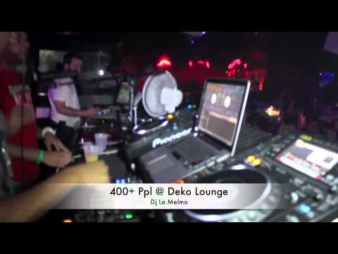 DJ La Melma Take Over Deko Lounge Videos