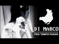 Di Marco - Pro tempo parar