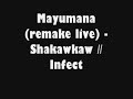 Mayumana (Remake Live) Shakawkaw // Infected Mushroom Mayumana (Remake Live) Shakawkaw // Infected Mushroom