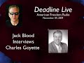 Jack Blood Interviews Charles Goyette November 04 2009 Part One