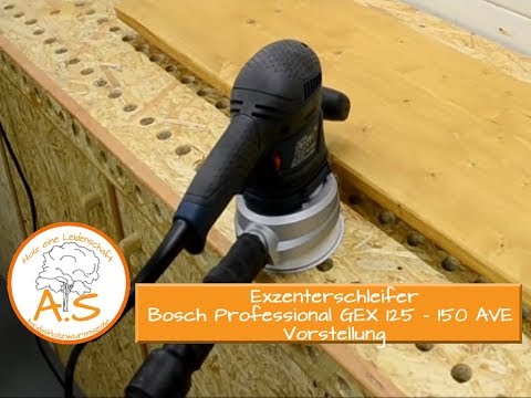 Exzenterschleifer Bosch Professional GEX 125 - 150 AVE Vorstellung