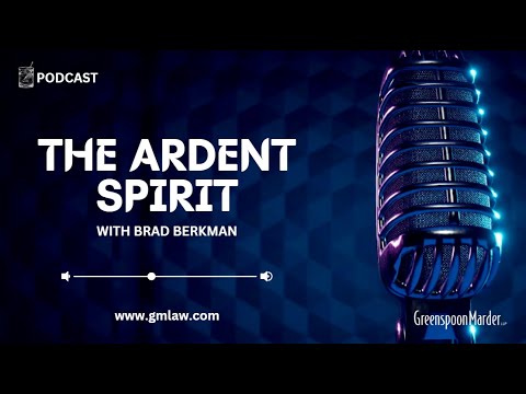 The Ardent Spirit, Ep. 6 – Creating an Alcoholic Beverage Brand with Brad Berkman
