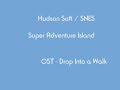 Super Adventure Island - OST (SNES) - Drop Into A Walk Super Adventure Island - OST (SNES) - Drop Into A Walk