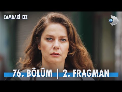 Camdaki Kız 76. Bölüm 2. Fragmanı                                                                                                                                                                                                                         