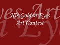 HisGoldenEyes.com Art Contest