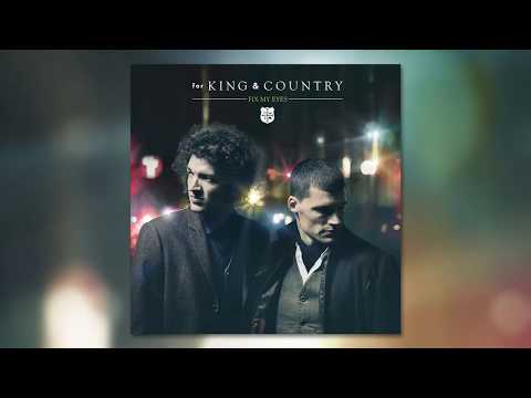 for KING & COUNTRY – “Fix My Eyes” (Official Audio)