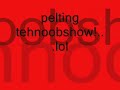 rsjacedude2 and EnglishNUB meets tehnoobshow!!!