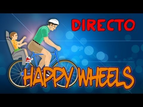HAPPY WHEELS En DIRECTO!! WILLYREX