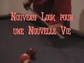 nouveau look pour une nouvelle vie