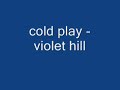 cold play - violey hill cold play - violey hill