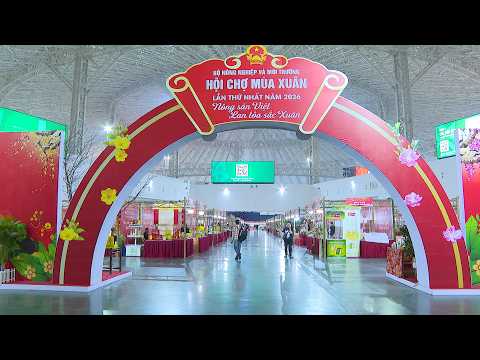 Nông sản Việt - Lan tỏa sắc xuân tại Hội chợ Mùa Xuân lần thứ nhất năm 2026