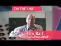 Retired climatologist Dr. Tim Ball joins us to discuss the significance of the recently leaked emails and documents from the Climate Research Unit at East Anglia University which expose deceit, duplicity and collusion between climate researchers to maintain the fraud of the manmade global warming theory. These emails reveal stunning behind-the-scenes details about how this fraud has been developed and perpetuated, and Dr. Ball shares his insights on what they show. For more information on ...