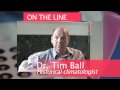 Climategate: Dr. Tim Ball on the hacked CRU emails