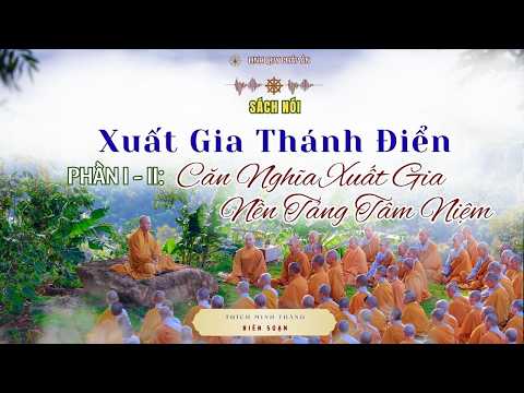 NIKAYA - Xuất Gia Thánh Điển - Phần 1,2