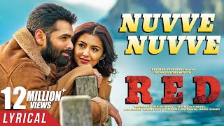 Nuvve Nuvve Lyrical Video - RED  Ram Pothineni Mal