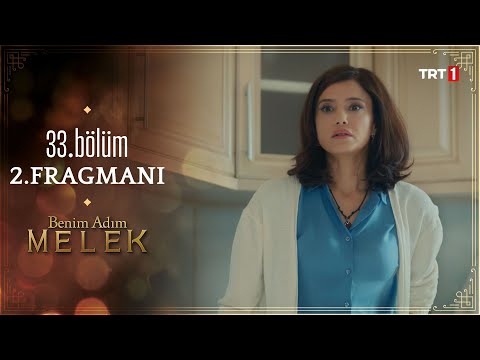 Benim Adım Melek 33. Bölüm 2. Fragmanı                                                                                                                                                                                                                    