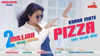 Khava Mate Pizza - Kinjal Dave New Gujarati Song V