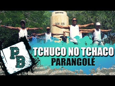 Tchuco no Tchaco - Parangolé ( Coreografia Pankadão Baiano )