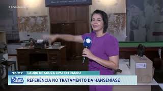 Lauro de Souza Lima em Bauru: Referência no tratamento da hanseníase