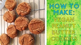 How To Make: Vegan Peanut Butter Cookies