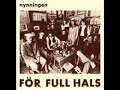 Nynningen - F�r full hals