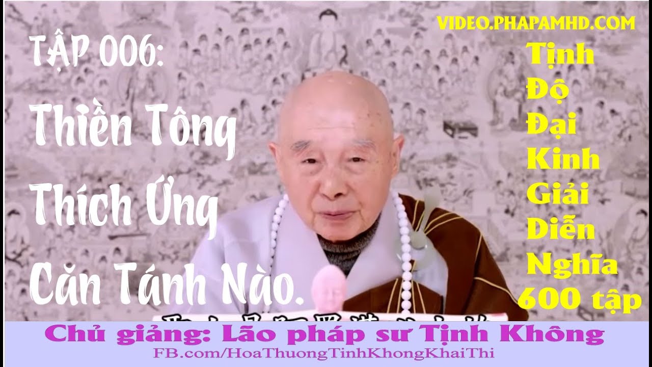 TẬP 006, Thiền Tông Thích Ứng Căn Tánh Nào, Tịnh Độ Đại Kinh Giải Diễn Nghĩa, Diệu Âm