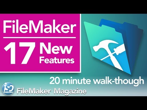 FileMaker 17 - New Features & Functionality