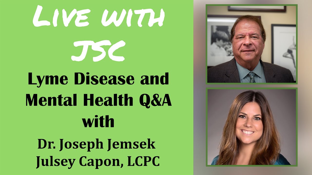 Lyme Disease and Mental Health Q&A Livestream 5 - Dr. Jemsek and Julsey Capon, LCPC (August 12, 2020)