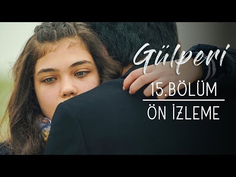 Gülperi 15. Bölüm Önizleme                                                                                                                                                                                                                                
