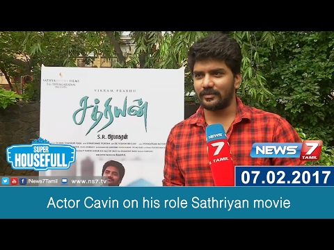 Actor Cavin on his role Sathriyan movie | News7 Tamil