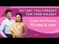 Instant Thai Phrases: Flirting & Love