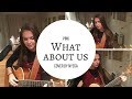 P!nk - What About Us cover