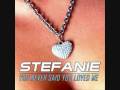 Stefanie You Never Said You Loved Me Official Music Video and Lyrics
