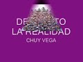 Me Desperto La Realidad, Chuy Vega