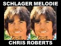CHRIS ROBERTS - Schlager Melodie